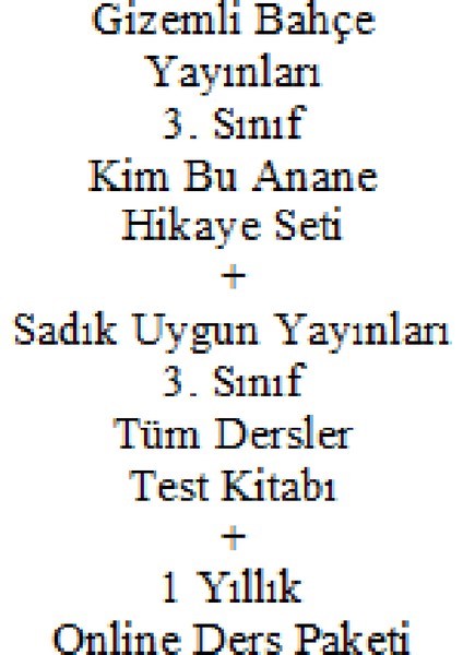 3. Sınıf Hikaye Kitabı Seti Kim Bu Anane Yeni + Sadık Uygun Yayınları Tüm Dersler 3. Sınıf Test Kitabı Yeni + 1 Yıllık Online Ders Paketi Yeni fiyatları