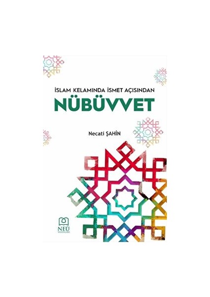 Islam Kelamında Ismet Açısından Nübüvvet – Necati Şahin