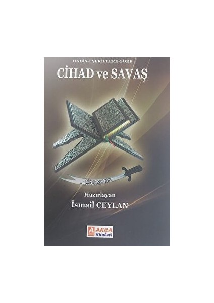 Hadis-I Şeriflere Göre Cihad ve Savaş