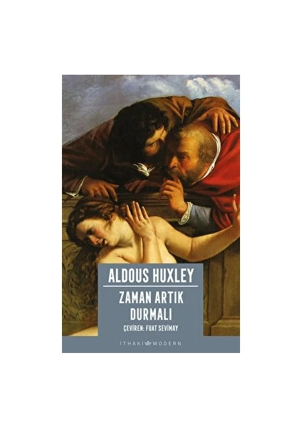 Zaman Artık Durmalı - Aldous Huxley