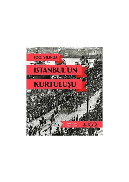 100. Yılında 'un Kurtuluşu - Nazif Özcan