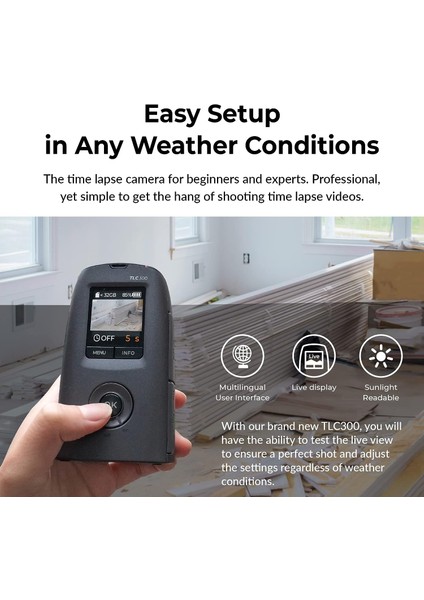 Time Lapse Camera TLC300, Dış Mekan Inşaatı