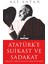 Atatürk’e Suikast Ve Sadakat - Ali Satan 1