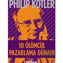 10 Ölümcül Pazarlama Günahı Mediacat Kitapları - Philip Kotler
