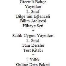 2. Sınıf Hikaye Kitabı Seti Gizemli Bahçe Yayınları Bilge'nin Eğlenceli Bilim Atölyesi Yeni + Sadık Uygun Yayınları 2. Sınıf Tüm Dersler Test Kitabı Yeni + 1 Yıllık Online Ders Paketi Yeni