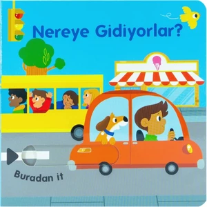 Nereye Gidiyorlar? (Hareketli Kitap & Kaydır Gör)