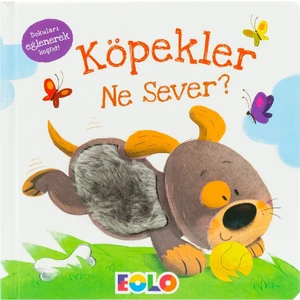 Köpekler Ne Sever?  (Dokun - Hisset - Keşfet)