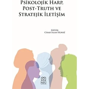 Psikolojik Harp, Post-Truth ve Stratejik Iletişim