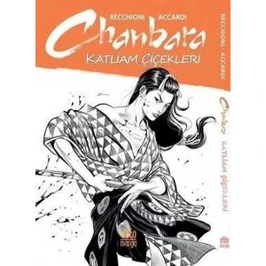 Chanbara - Katliam Çiçekleri