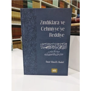 Zındıklara ve Cehmiyye'ye Reddiye - İmam Ahmed B. Hanbel