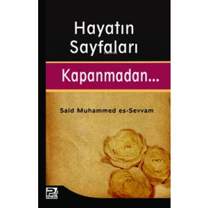 Hayatın Sayfaları Kapanmadan