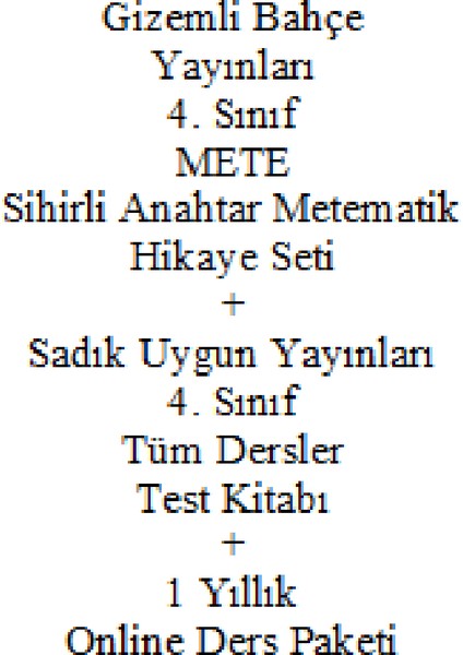 4. Sınıf Hikaye Kitabı Seti Gizemli Bahçe Yayınları Mete Sihirli Anahtar Metematik Yeni + Sadık Uygun Yayınları 4. Sınıf Tüm Dersler Test Kitabı Yeni + 1 Yıllık Online Ders Paketi Yeni fiyatları