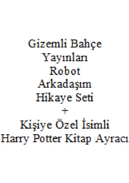 2. 3. Sınıf Hikaye Kitabı Seti Gizemli Bahçe Yayınları Robot Arkadaşım Yeni + Kişiye Özel Isimli Harry Potter Kitap Ayracı fiyatları