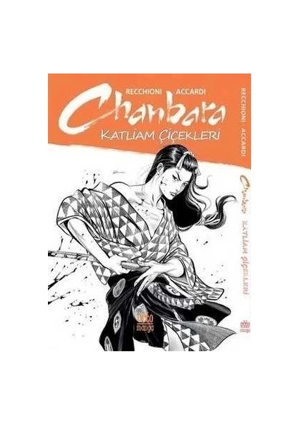 Chanbara - Katliam Çiçekleri