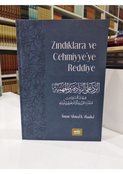 Zındıklara ve Cehmiyye'ye Reddiye - İmam Ahmed B. Hanbel