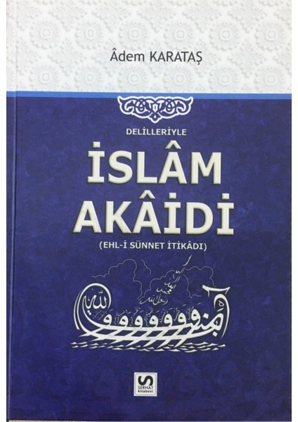 Delilleriyle Islam Akaidi & Ehli Sünnet Itikadı