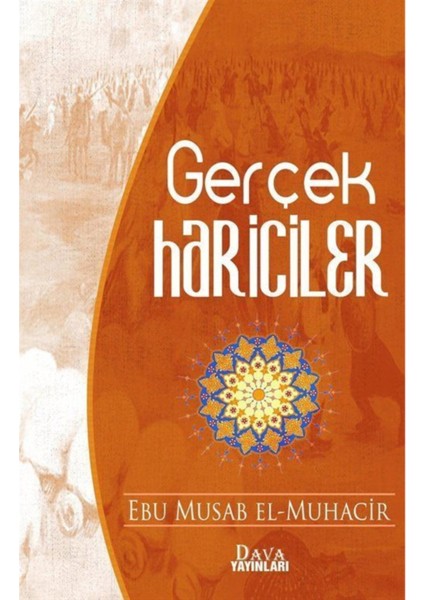 Gerçek Hariciler - Ebu Musab El Muhacir