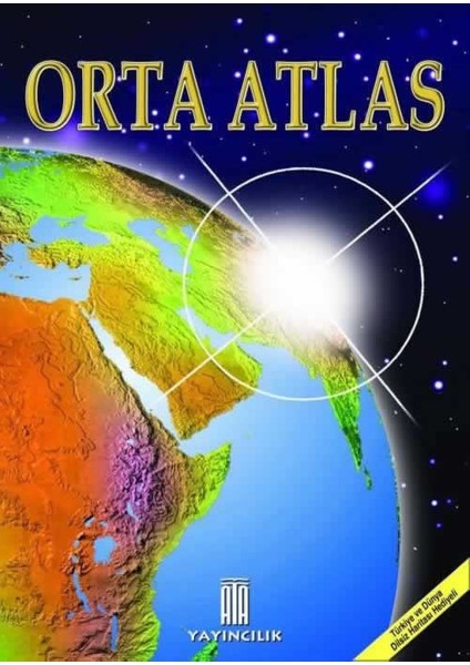 Ata Yayıncılık Coğrafya Atlası-Orta Atlas-Tarih Atlası