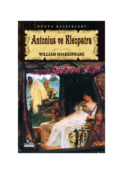 Antonius ve Kleopatra - William Shakespeare