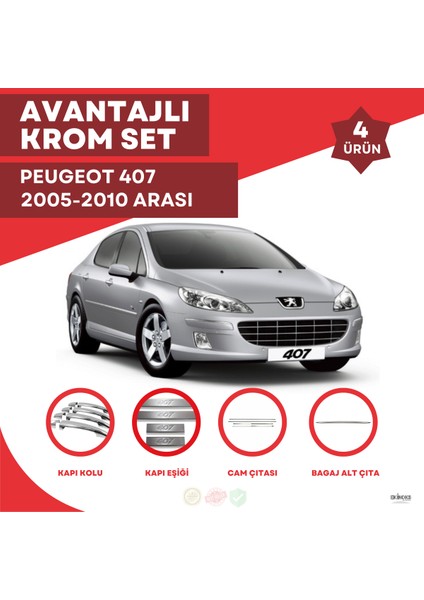 Peugeot 407 Avantajlı Krom Set 2005-2010 Arası -4ürün- Paslanmaz Çelik