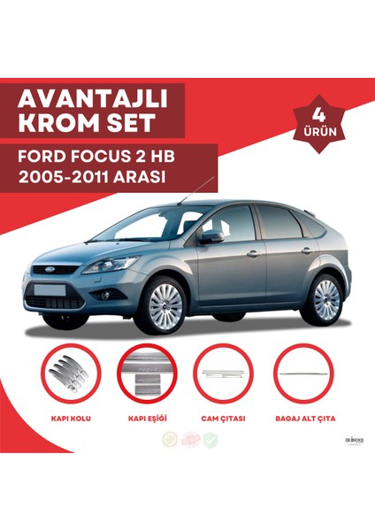 Focus 2 Hb Avantajlı Krom Set 2005-2011 Arası -4ürün- Paslanmaz Çelik