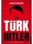 Türk Hitler - Uğur Önver 1