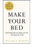 Make Your Bed: Small Things That Can Change Your Life And Maybe The World - William H. McRaven 1