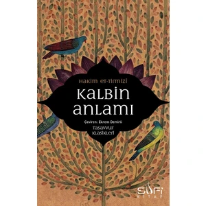 Kalbin Anlamı - Hakim Et-Tirmizi - Hakim et-Tirmizi