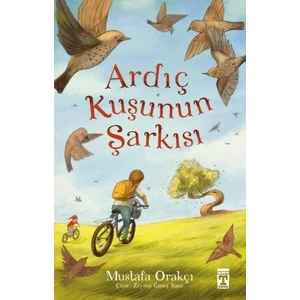 Ardıç Kuşunun Şarkısı - Mustafa Orakçı