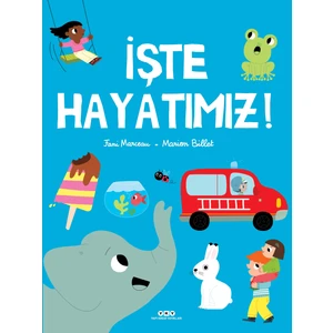 İşte Hayatımız! (Ciltli) - Fani Marceau