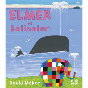 Elmer Ve Balinalar - David Mckee