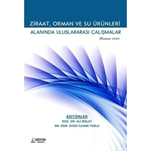 Ziraat, Orman ve Su Ürünleri Alanında Uluslararası Çalışmalar - Haziran 2023 - Ali Bolat