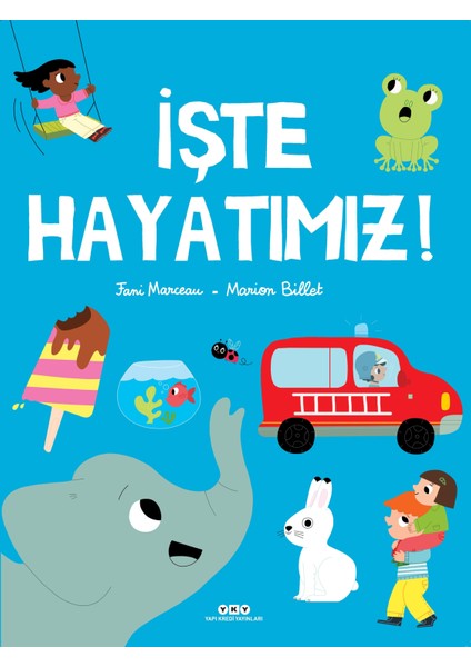 İşte Hayatımız! (Ciltli) - Fani Marceau