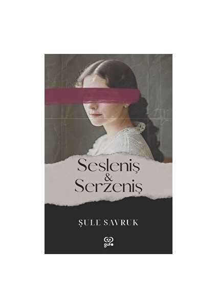 Sesleniş ve Serzeniş - Şule Savruk