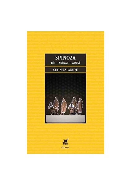 Spinoza: Bir Hakikat Ifadesi - Çetin Balanuye