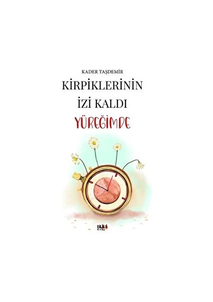 Kirpiklerinin Izi Kaldı Yüreğimde - Kader Taşdemir