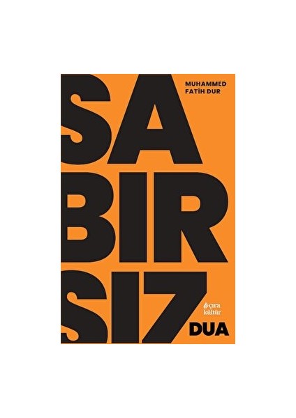Sabırsız Dua - Muhammed Fatih Dur