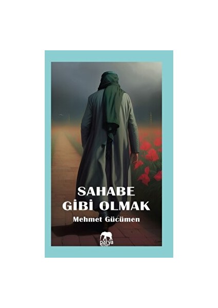 Sahabe Gibi Olmak - Mehmet Gücümen