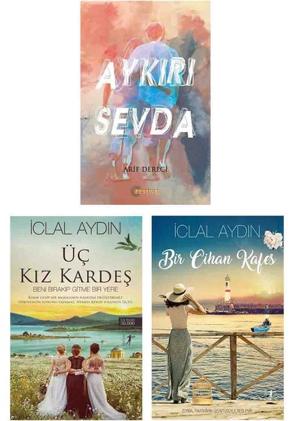 Aykırı Sevda - Üç Kız Kardeş - Bir Cihan Kafes