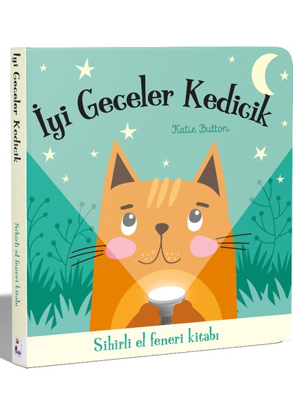 İyi Geceler Kedicik Sihirli El Feneri Kitabı (Ciltli) - Katie Button