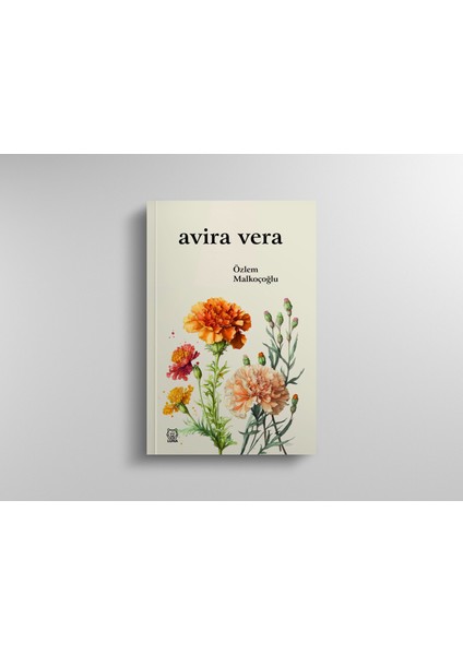Avira Vera / Özlem Malkoçoğlu