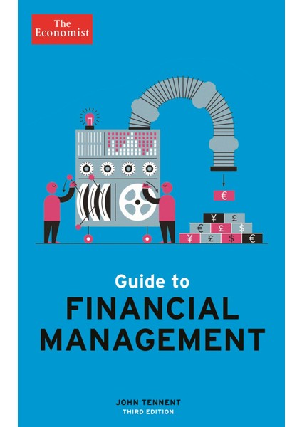 Economist: Guide To Financial Management - John Tennent