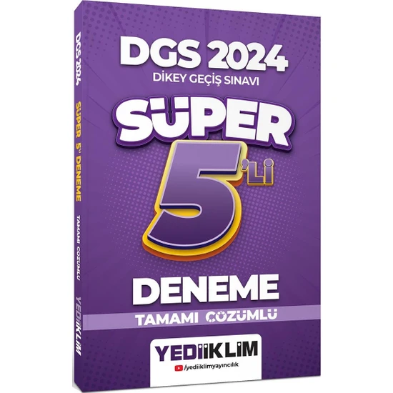 Yediiklim Yayınları 2024 Dgs Tamamı Çözümlü Süper 5 Li Deneme
