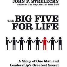 The Big Five For Life - John P. Strelecky