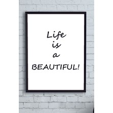 Postermanya Hayat Güzeldir Motivasyon Çerçeveli Tablo  21 x 30 cm