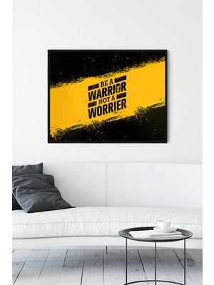 Postermanya Savaşçı Ol Be a Warrior Girişimcilik Çerçeveli Tablo  21 x 30 cm