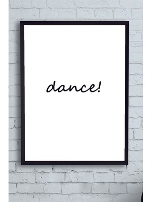 Postermanya Dance Motivasyon Çerçeveli Tablo  21 x 30 cm