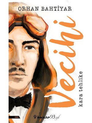 Vecihi – Kara Tehlike - Orhan Bahtiyar