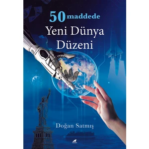 50 Maddede Yeni Dünya Düzeni - Doğan Satmış