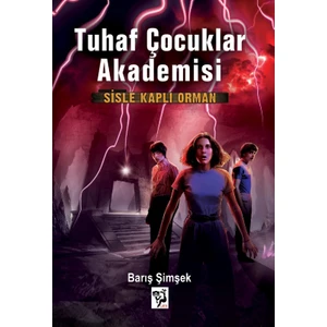 Sisle Kaplı Orman - Tuhaf Çocuklar Akademisi 2 - Barış Şimşek